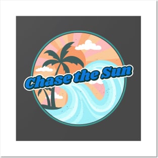 Chase the Sun Summer Posters and Art